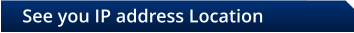 See you IP address Location